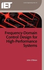 Cover: Frequency-Domain Control Design for High-Performance Systems - Institution of Engineering and Technology