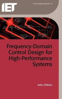 Enlarge image Cover: Frequency-Domain Control Design for High-Performance Systems - Institution of Engineering and Technology
