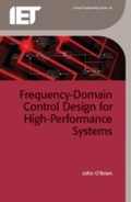 Cover: Frequency-Domain Control Design for High-Performance Systems - Institution of Engineering and Technology