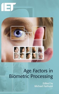 Enlarge image Cover: Age Factors in Biometric Processing - Institution of Engineering and Technology