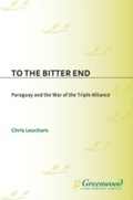 Cover: To the Bitter End - Praeger Publishers Inc