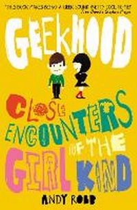 Enlarge image Cover: Geekhood: Close Encounters of the Girl Kind - Stripes Publishing