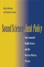 Cover: Sound Science, Junk Policy - Praeger Publishers Inc