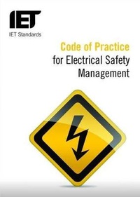 Enlarge image Cover: Code of Practice for Electrical Safety Management - Institution of Engineering and Technology