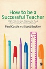 Cover: How to be a Successful Teacher - SAGE Publications Ltd