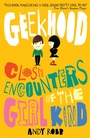 Cover: Geekhood: Close Encounters of the Girl Kind - Little Tiger Press