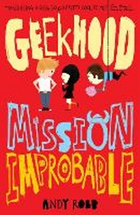 Enlarge image Cover: Geekhood: Mission Improbable - Stripes Publishing