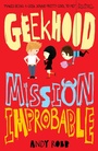 Cover: Geekhood: Mission Improbable - Little Tiger Press