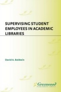 Abbildung von: Supervising Student Employees in Academic Libraries - Lu Academic Cloth & Paper
