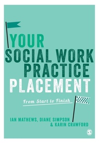 Enlarge image Cover: Your Social Work Practice Placement - SAGE Publications Ltd