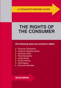 Abbildung von: A Straightforward Guide To The Rights Of The Consumer - Straightforward Publishing