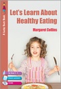 Cover: Let's Learn about Healthy Eating - SAGE Publications Ltd