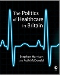 Cover: The Politics of Healthcare in Britain - SAGE Publications Ltd