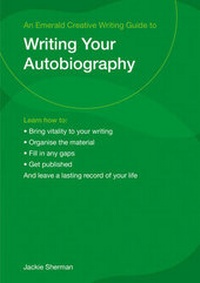 Enlarge image Cover: A Guide to Writing Your Autobiography - Emerald Publishing