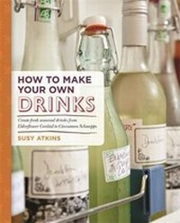 Enlarge image Cover: How to Make Your Own Drinks - Mitchell Beazley