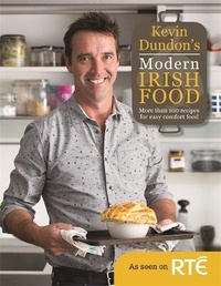 Abbildung von: Kevin Dundon's Modern Irish Food - Mitchell Beazley
