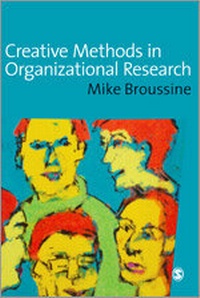 Enlarge image Cover: Creative Methods in Organizational Research - SAGE Publications Ltd
