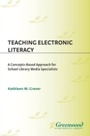 Cover: Teaching Electronic Literacy - Libraries Unlimited Inc