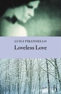 Cover: Loveless Love - Hesperus Press Ltd