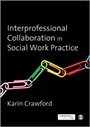 Cover: Interprofessional Collaboration in Social Work Practice - SAGE Publications Ltd