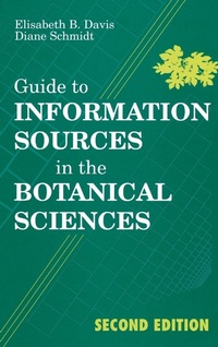 Enlarge image Cover: Guide to Information Sources in the Botanical Sciences - Libraries Unlimited Inc