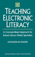 Cover: Teaching Electronic Literacy - Libraries Unlimited Inc