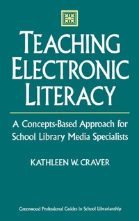 Enlarge image Cover: Teaching Electronic Literacy - Libraries Unlimited Inc
