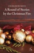 Cover: A Round of Stories by the Christmas Fire - Hesperus Press Ltd