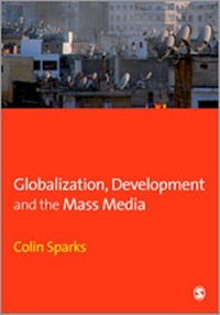 Enlarge image Cover: Globalization, Development and the Mass Media - SAGE Publications Ltd