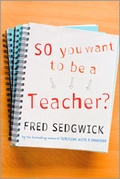 Cover: So You Want to be a Teacher? - SAGE Publications Ltd