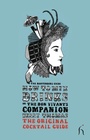 Cover: How to Mix Drinks or the Bon Vivant's Companion - Hesperus Press Ltd