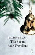 Cover: The Seven Poor Travellers - Hesperus Press Ltd