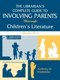 Cover: The Librarian's Complete Guide to Involving Parents Through Children's Literature - Libraries Unlimited Inc