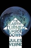 Cover: The Earth Turned Upside Down - Hesperus Press Ltd