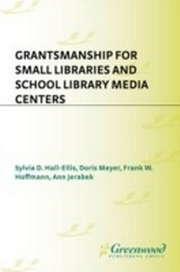 Abbildung von: Grantsmanship for Small Libraries and School Library Media Centers - Lu Academic Cloth & Paper