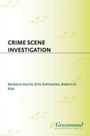 Cover: Crime Scene Investigation - Libraries Unlimited Inc