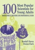 Cover: 100 Most Popular Scientists for Young Adults - Libraries Unlimited Inc