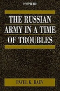 Cover: The Russian Army in a Time of Troubles - SAGE Publications Ltd
