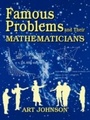Cover: Famous Problems and Their Mathematicians - Libraries Unlimited Inc