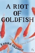 Cover: A Riot of Goldfish - Hesperus Press Ltd