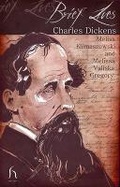 Cover: Brief Lives: Charles Dickens - Hesperus Press Ltd