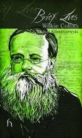 Cover: Brief Lives: Wilkie Collins - Hesperus Press Ltd