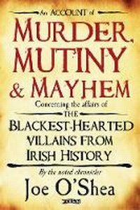 Enlarge image Cover: Murder, Mutiny & Mayhem - O'Brien Press Ltd