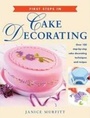 Cover: First Steps in Cake Decorating - New Holland Publishers Ltd