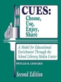 Cover: CUES: Choose, Use, Enjoy, Share - Libraries Unlimited Inc