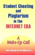 Cover: Student Cheating and Plagiarism in the Internet Era - Libraries Unlimited Inc