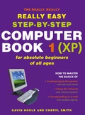 Cover: The Really Really Really Easy Step- By Step Computer Book 1 (XP) - New Holland Publishers Ltd