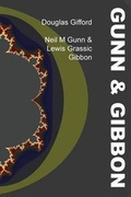 Cover: Neil M Gunn & Lewis Grassic Gibbon - Kennedy And Boyd