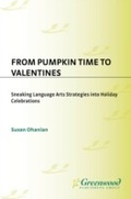 Cover: From Pumpkin Time to Valentines - Libraries Unlimited Inc