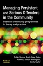 Cover: Managing Persistent and Serious Offenders in the Community - Willan Publishing